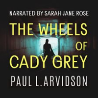 The_Wheels_of_Cady_Grey